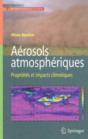 Aérosols atmosphériques, Propriétés et impacts climatiques.