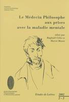 Etudes de lettres, n°262, 9/2002, Le médecin philosophe aux prises avec la maladie mentale