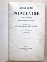 Géographie populaire de la France Historique, Monumentale, Industrielle et Commerciale