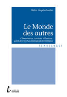 Le Monde des autres, Observations, constats, réflexions ; point de vue d'un immigrant/investisseur