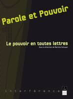 Parole et pouvoir 1, Le pouvoir en toutes lettres