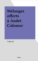 Mélanges offerts à André Colomer