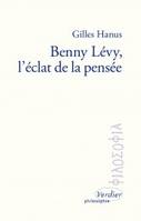 L'éclat de la pensée, Benny Lévy