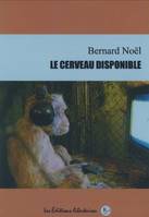 Le cerveau disponible