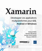 Xamarin - développez vos applications multiplateformes pour iOS, Android et Windows