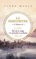 O'manuscrit, II, La Rencontre