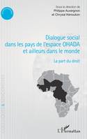 Dialogue social dans les pays de l'espace OHADA et ailleurs dans le monde, La part du droit