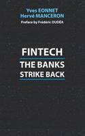 Fintech, The banks strike back