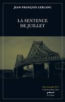 Une enquête de Jean Royer, sergent-détective au Service de police de la ville de Montréal, La sentence de juillet, Roman