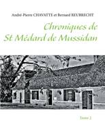 Chroniques de St-Médard-de-Mussidan, 2, Chroniques de Saint Mיdard de Mussidan, Tome 2