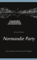 Normandie party, Une aventure de petunias w. majores