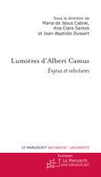 Lumières d'Albert Camus, Enjeux et relectures