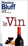 MONSIEUR BLUFF ET LE VIN