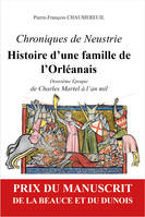 2, Chroniques de Neustrie, Histoire d'une famille de l'orléanais