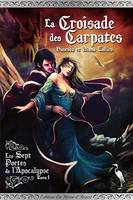 Les Sept Portes de l'Apocalypse - Tome 1, La Croisade des Carpates