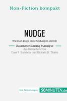 Nudge von Cass R. Sunstein und Richard H. Thaler (Zusammenfassung & Analyse), Wie man kluge Entscheidungen anstößt