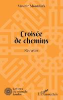 Croisée de chemins, Nouvelles