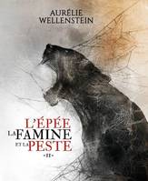 L'épée, la famine et la peste - Tome 2