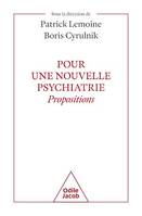 Pour une nouvelle psychiatrie, Propositions