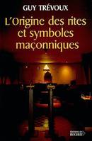 L'Origine des rites et symboles maçonniques