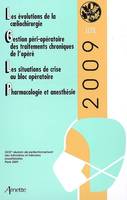 Les évolutions de la coeliochirurgie, gestion péri-opératoire des traitements chroniques de l'opéré, les situations de crise au bloc opératoire, pharmacologie et anesthésie