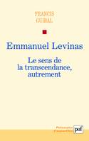 Emmanuel Levinas. Le sens de la transcendance, autrement