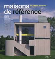 Maisons de référence, de 1900 à nos jours, de 1900 à nos jours