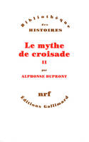 Le Mythe de croisade (Tome 2)