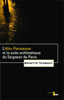 L'Afro-Parisienne et la suite arithmétique du Saigneur de Paris