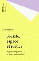 SOCIETE, ESPACE ET JUSTICE, inégalités régionales et justice socio-spatiale