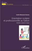 Orientation scolaire et professionnelle au Gabon, Situations, contextes et enjeux