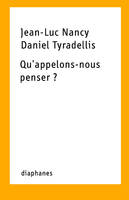 Qu'appelons-nous penser ? / un dialogue