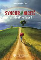 Synchronicité - Hasard ou Providence ?