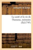 La santé et la vie de l'homme, mémoire