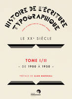 5, Histoire de l'écriture typographique, Le XXe siècle