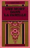 Une mort dans la famille, - TRADUIT DE L'AMERICAIN