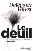 Le deuil, entre le chagrin et le néant, Dialogue