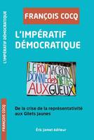 L'impératif démocratique, De la crise de la représentation aux gilets jaunes