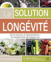 La solution longévité, De la science à l'alimentation