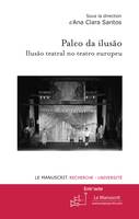 Palco da ilusão, ilusão teatral no teatro europeu