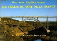 Les trains du toit de la France - la ligne des causses - le translozérien, la Ligne des Causses, le Translozérien