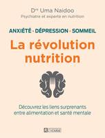 Anxiété, dépression sommeil: la révolution nutrition, Découvrez les liens surprenants entre alimentation et santé mentale