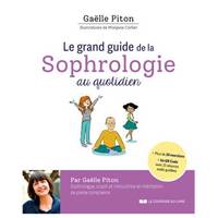 Le grand guide de la sophrologie au quotidien