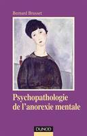 Psychopathologie de l'anorexie mentale - 2ème édition