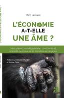 L'économie a-t-elle une âme ?, Vers une économie féminine, consciente et animiste au coeur de la transition écologique