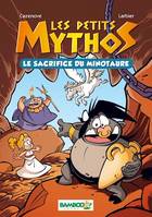 Les Petits mythos, Le Sacrifice du minotaure