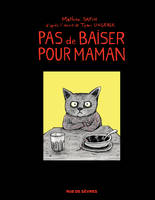 Pas de baiser pour maman (version luxe)