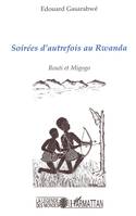 Soirées d'autrefois au Rwanda, Routi et Migogo