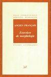 Ancien francais exerc.morpholog.n.29, exercices de morphologie