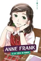 4, Le XXe siècle en manga, Tome 04, Anne Frank